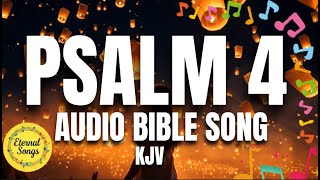 Psalm 4 – Audio Bible Song (KJV) | Sung Scripture, Worship & Lyric Video from Eternal Songs