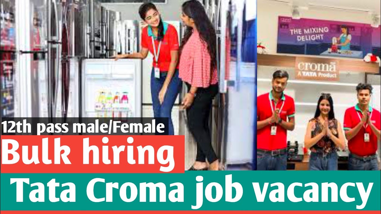 Tata Croma job vacancy | Retail job vacancy | 12th pass | freshers and experienced | Bulk hiring 