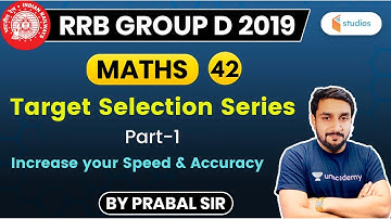 8:00 PM - RRB Group D 2019 | Maths by Prabal Sir | Target Selection Series | Part-1