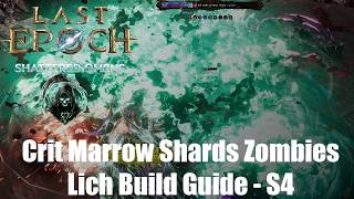 NEW Lich build - Uber, Omens, 1500c+ / Crit Marrow Shards Zombies / Last Epoch Season 4