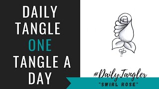 Daily Tangle - Pattern - Swirl Rose  |How to draw...| #DailyTangler