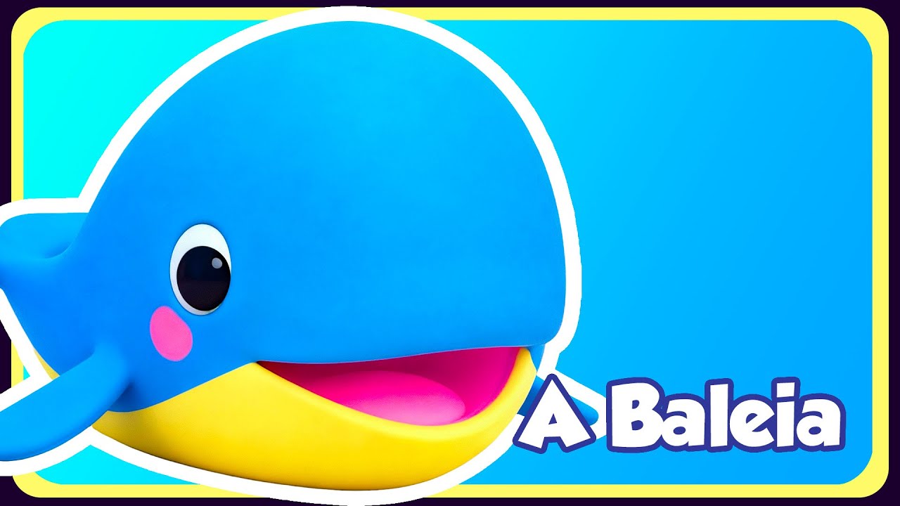 A BALEIA - Música Infantil - OFICIAL