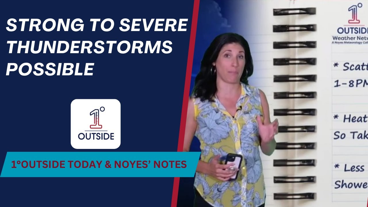 Friday 1°Outside Today/Noyes Notes: Strong to Severe Thunderstorms ...