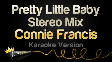 Connie Francis - Pretty Little Baby - Stereo Mix (Karaoke Version)