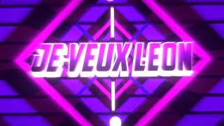 Intro Pour Je Veux Leon