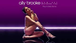 Ally Brooke - Low Key (feat. Tyga) [Play-N-Skillz Remix]