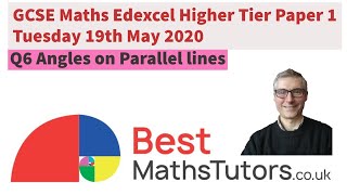 GCSE Maths Edexcel Higher Tier Paper 1 Tuesday 19th May 2020 Q6 Angles on Parallel Lines