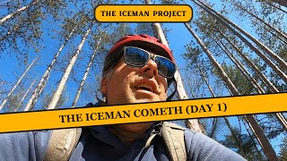 The Iceman Project: Ep  1 (Day 1)