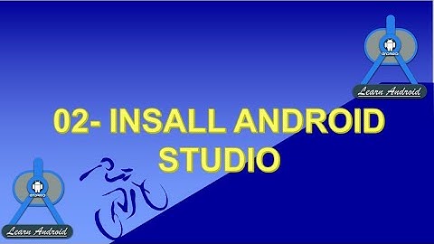 02-How to install Android Studio