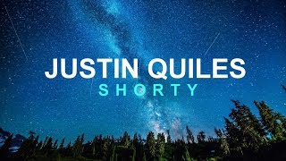 SHORTY - JUSTIN QUILES [ LETRA ]