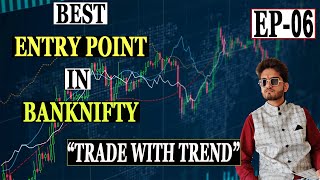 Best Entry chart analysis in Banknifty | Price action secrets | EP 06