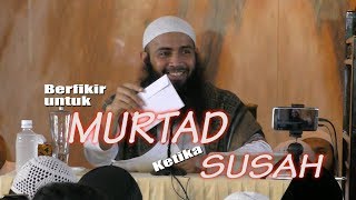 Ustadz Dr. Syafiq Riza Basalamah, M.A. - Berpikir Untuk Murtad