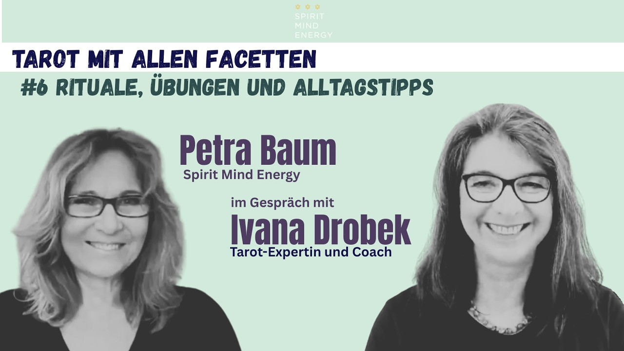 Tarot im Alltag anwenden: Tageskarten, Rituale & Übungen| Ivana Drobek & Petra Baum im Gespräch