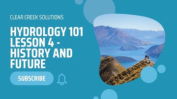 HISTORY AND FUTURE OF HYDROLOGY | Hydrology Lesson 4
