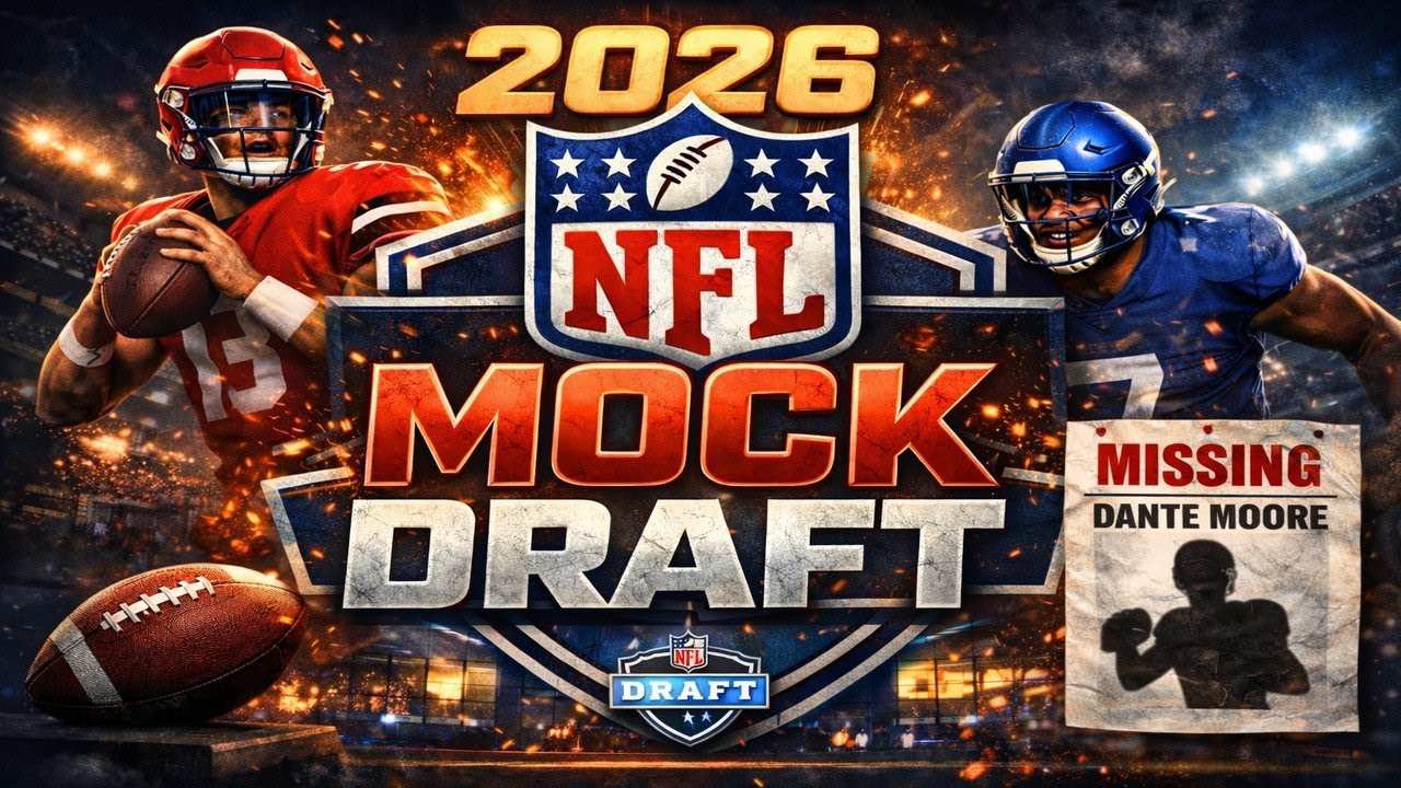 2026 NFL Mock Draft (No More Dante Moore)