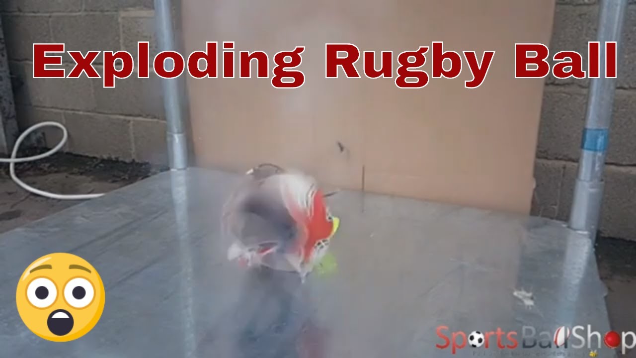 Exploding Rugby Ball What Does A Rugby Ball Look Like If Inflated To 52psi? - YouTube