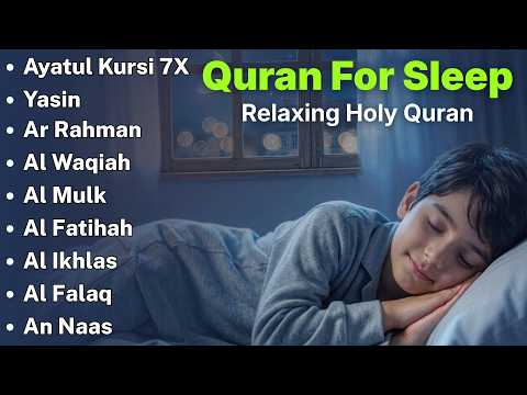 Beautiful Quran For Sleep | Al-Fatihah, Ayat Al-kursi, Yasin ,Ar-rahman - Relaxing Holy Quran