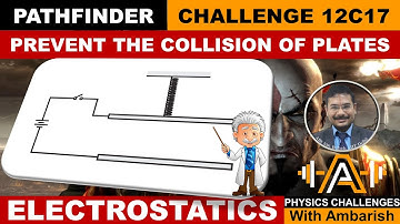 ELECTROSTATICS| PATHFINDER| CHECK YOUR UNDERSTANDING 17| PREVENT COLLISION OF CAPACITOR PLATES| JEE
