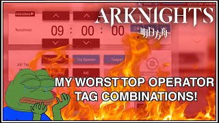 Arknights [EN] MY WORST TOP OPERATOR TAG COMBINATIONS!
