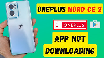 Oneplus Nord CE 2 Play Store Problem Fix || App not downloading