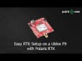 Easy RTK setup on a Ublox F9 Receiver with Polaris RTK