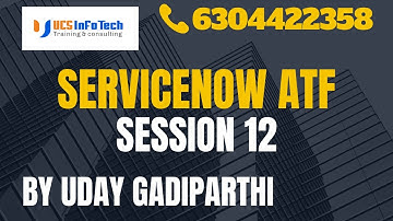 ServiceNow ATF Session 12 explained in detail by Uday Gadiparthi.Contact us at 6304422358
