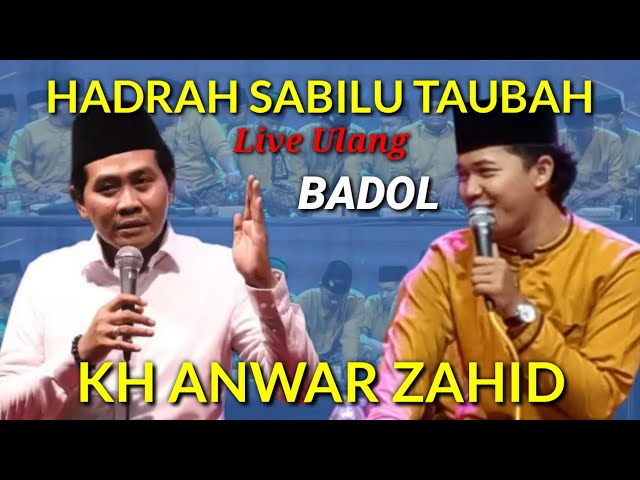 HADRAH SABILU TAUBAH DAN KH ANWAR ZAHID class=