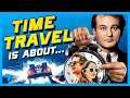 The Deeper Meaning of Time Travel Stories, Explained