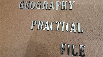 Geography Practical File Class 12th CBSE 2024-25 || Chapter 1,2,3 and 4