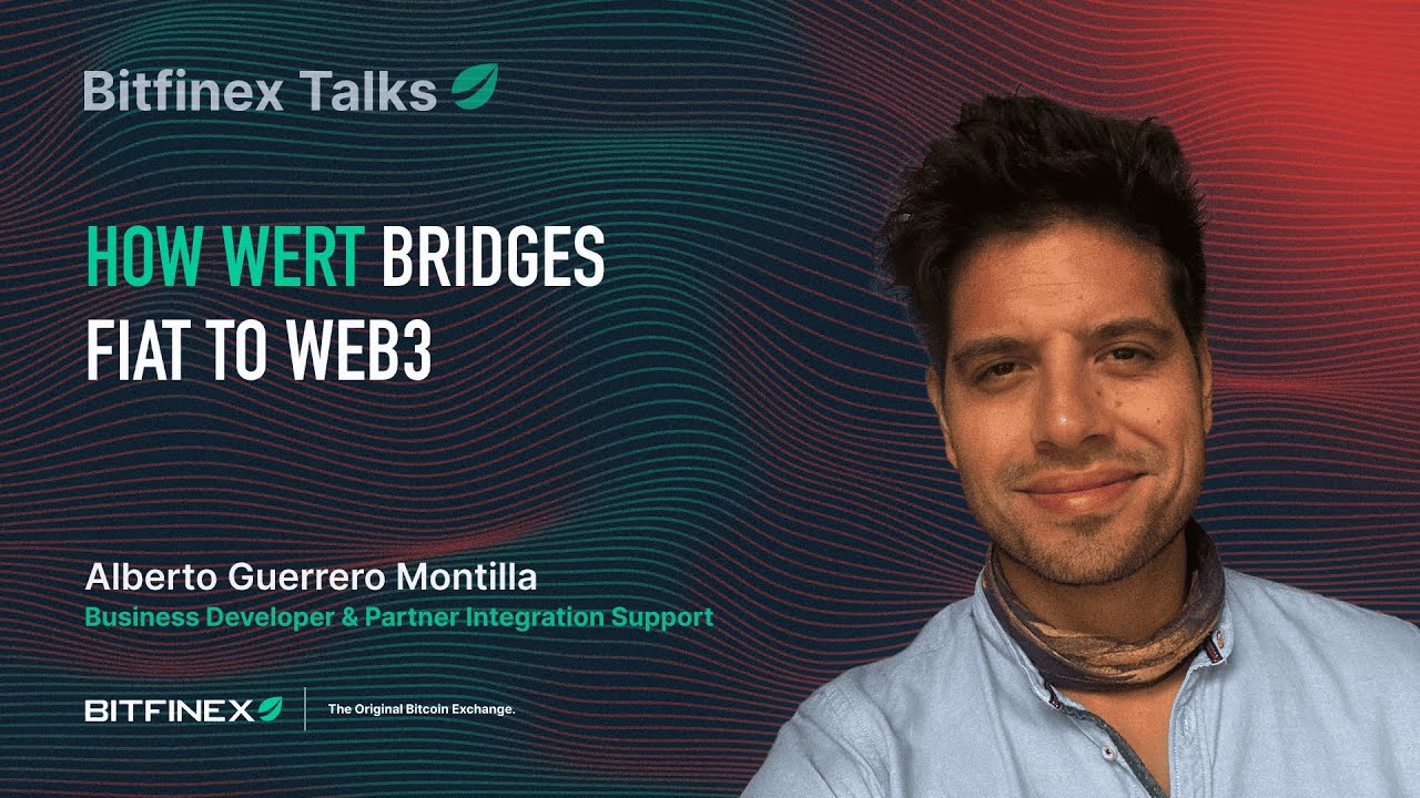 How WERT Bridges Fiat to Web3 | Bitfinex Talks