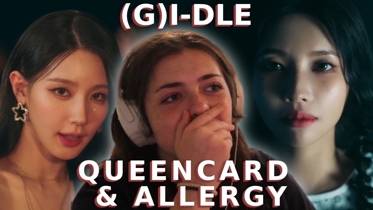 Reaction to (여자)아이들((G)I-DLE) - '퀸카 (Queencard)' & 'Allergy' Official Music Video