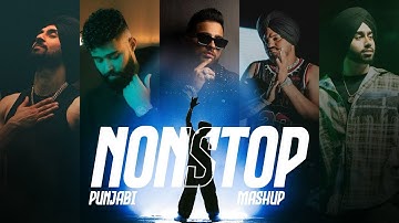 Punjabi Nonstop Mashup 2025 | Diljit Dosanjh, AP Dhillon, Karan Aujla, Sidhu Moosewala & More