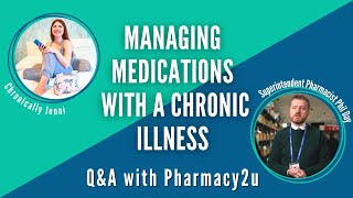 Managing Medications with a Chronic Illness Q&A with Pharmacy2u