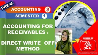 ACCOUNTING FOR RECEIVABLES: DIRECT WRITE OFF METHOD