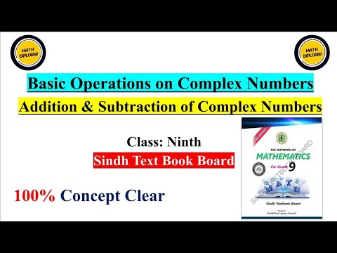 Basic Operations On Complex Numbers | Addition and Subtraction With Examples | Class 9 | Lecture: 26