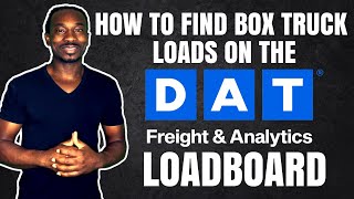 How To Find Box Truck Loads On The DAT Loadboard