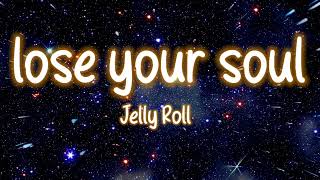 Jelly Roll - "Lose Your Soul" (Audio)