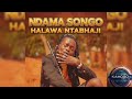 NDAMA SONGO HALAWA NTABHAJI BY KAHOGO ASILI TV 2026