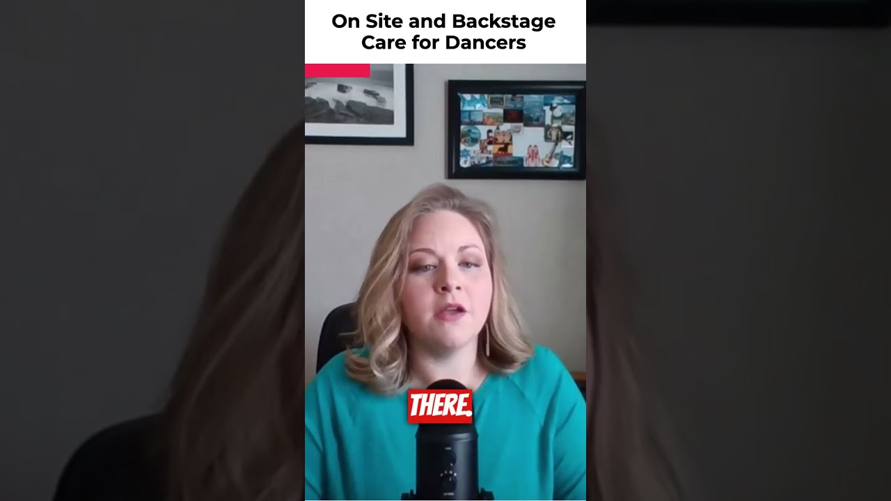 Ensuring Optimal Care for Dancers On Site and Backstage