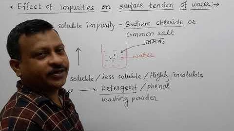 MECHANICAL PROPERTIES OF FLUIDS L07 I EFFECT OF IMPURITY & TEMPERATURE ON SURFACE TENSION OF WATER