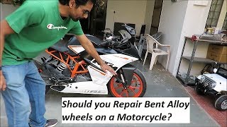 Should you Repair Bent Alloy wheels on a Motorcycle like RC 390 or Duke 390.