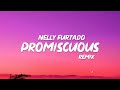 Nelly Furtado Promiscuous Lyrics I Want You On My Team So Does Everybody Else Ninja Lyri 