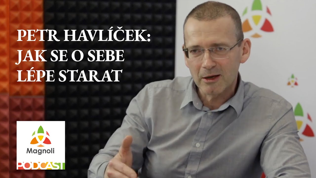 Havlíček: jak se o sebe lépe starat