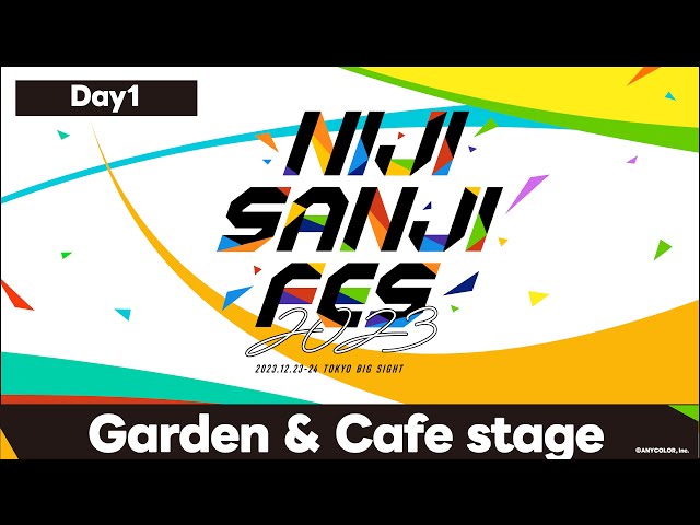 Garden＆CafeSTAGE Day1【#nijifes2023_Day1】のサムネイル