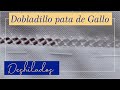 DOBLADILLO PATA DE GALLO | VAINICAS Y DESHILADO | Tissu Tejidos
