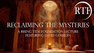 Lecture and Preview: Reclaiming the Mysteries with David Gosselin