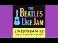 Come together beatles livestream 2  stayhome playuke