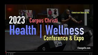 2023 Corpus Christi Health Wellness Conference Presented by Changelfe.com