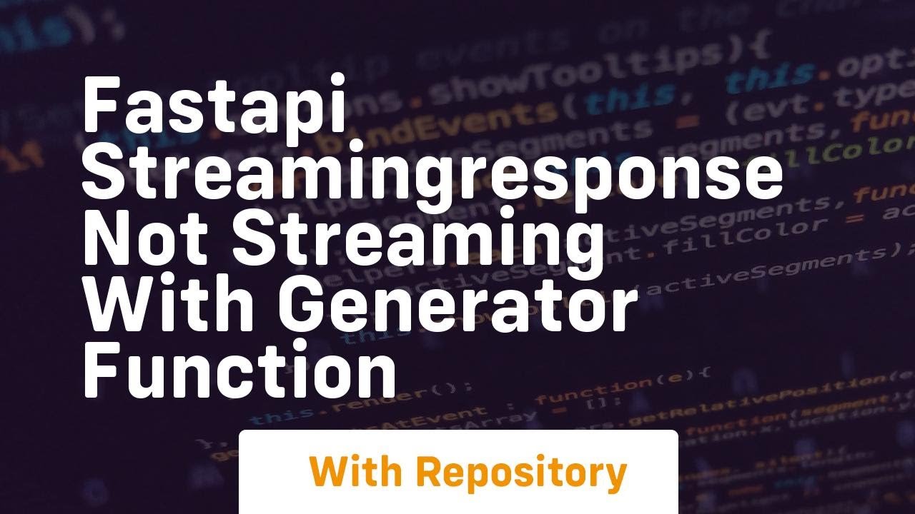 FastAPI StreamingResponse not streaming with generator function - YouTube