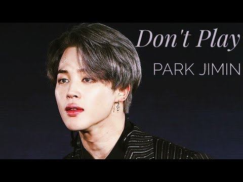 Don't  Play - Park Jimin fmv